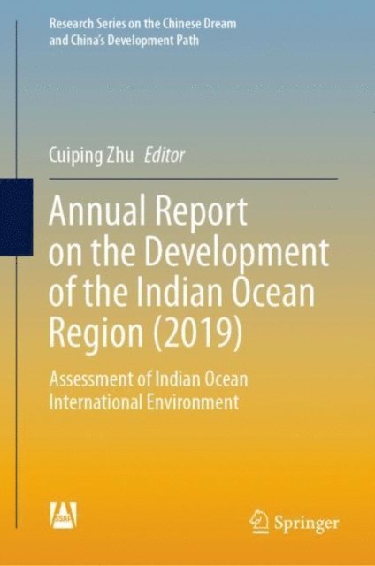 Cuiping Zhu - Annual Report on the Development of the Indian Ocean Region (2019), E-bok