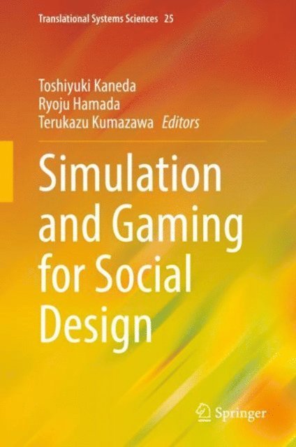 Terukazu Kumazawa, Ryoju Hamada, Toshiyuki Kaneda - Simulation and Gaming for Social Design, E-bok