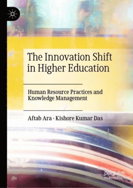 Kishore Kumar Das, Aftab Ara - Innovation Shift in Higher Education, E-bok