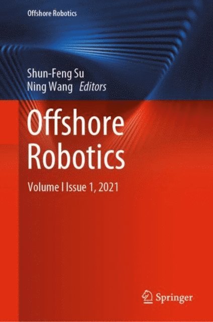 Ning Wang, Shun-Feng Su - Offshore Robotics, E-bok