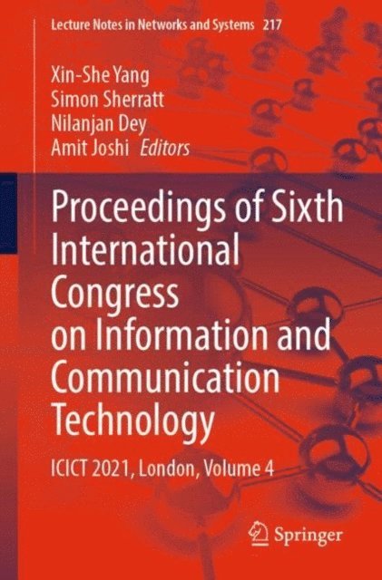 Amit Joshi, Nilanjan Dey, Simon Sherratt, Xin-She Yang - Proceedings of Sixth International Congress on Information and Communication Technology, E-bok