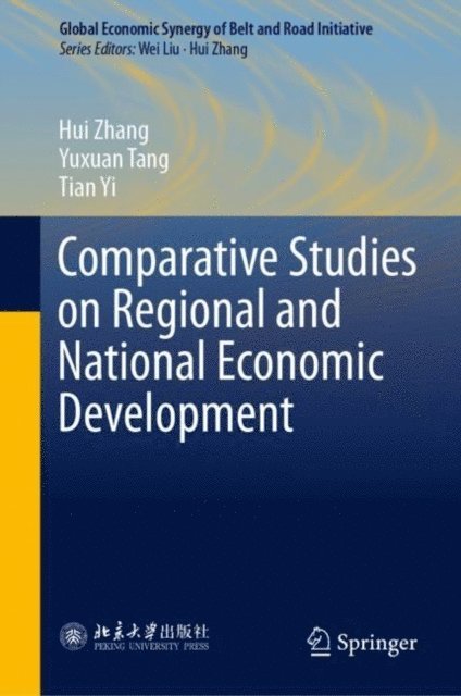 Tian Yi, Yuxuan Tang, Hui Zhang - Comparative Studies on Regional and National Economic Development, E-bok