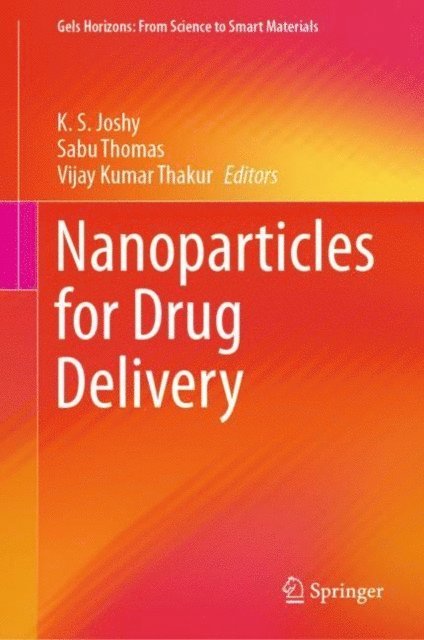 Vijay Kumar Thakur, Sabu Thomas, K. S. Joshy - Nanoparticles for Drug Delivery, E-bok