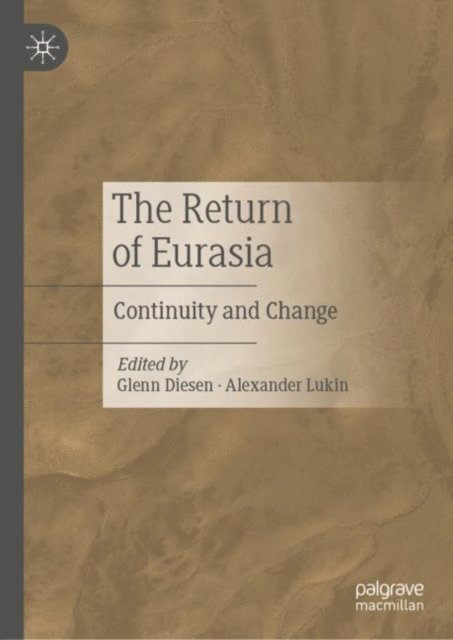 Alexander Lukin, Glenn Diesen - Return of Eurasia, E-bok