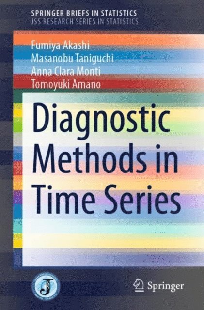 Tomoyuki Amano, Anna Clara Monti, Masanobu Taniguchi, Fumiya Akashi - Diagnostic Methods in Time Series, E-bok