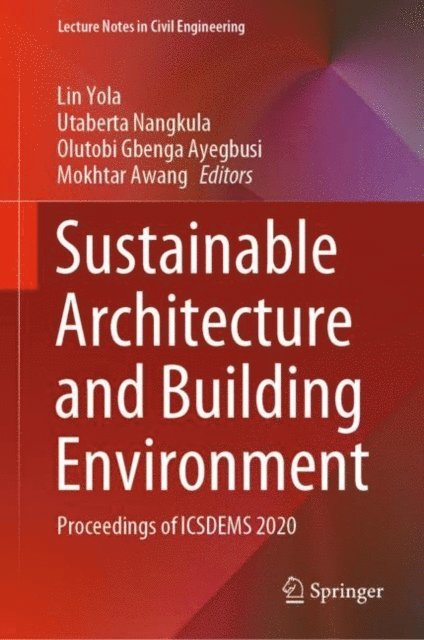 Mokhtar Awang, Olutobi Gbenga Ayegbusi, Utaberta Nangkula, Lin Yola - Sustainable Architecture and Building Environment, E-bok