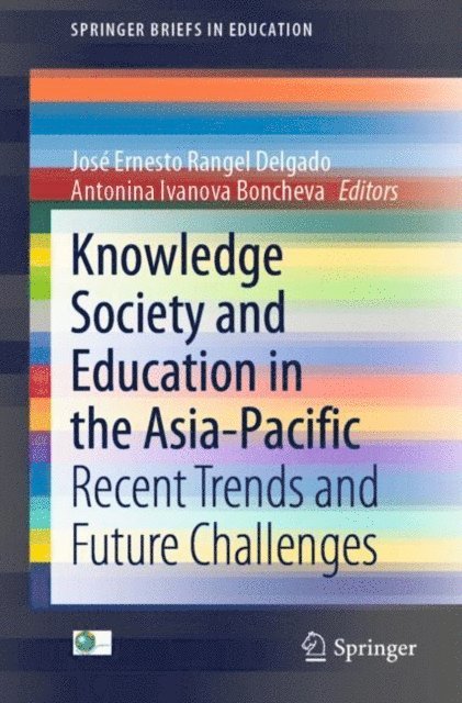 Antonina Ivanova Boncheva, Jose Ernesto Rangel Delgado - Knowledge Society and Education in the Asia-Pacific, E-bok