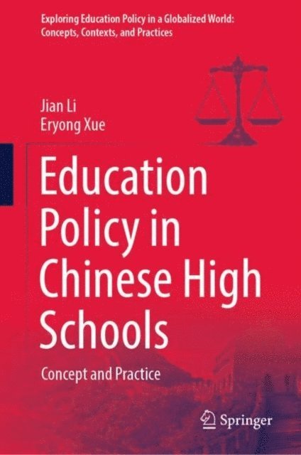 Eryong Xue, Jian Li - Education Policy in Chinese High Schools, E-bok