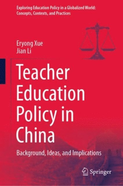 Jian Li, Eryong Xue - Teacher Education Policy in China, E-bok