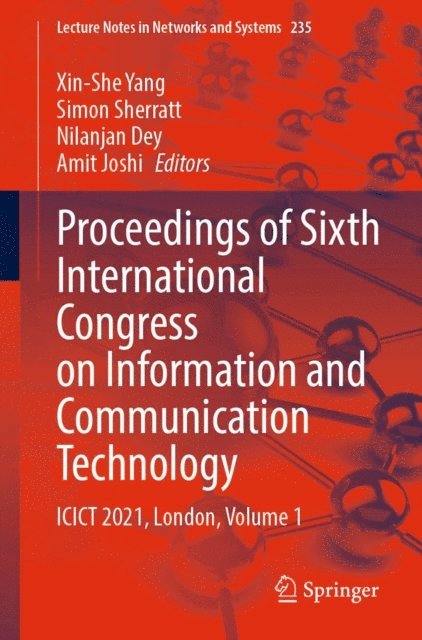 Amit Joshi, Nilanjan Dey, Simon Sherratt, Xin-She Yang - Proceedings of Sixth International Congress on Information and Communication Technology, E-bok