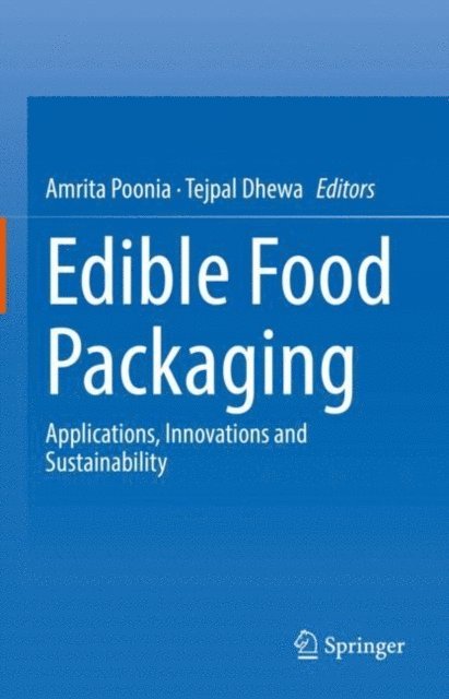 Tejpal Dhewa, Amrita Poonia - Edible Food Packaging, E-bok