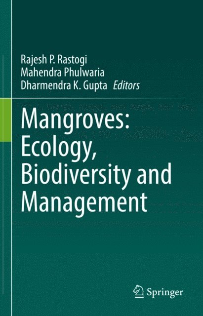Dharmendra K. Gupta, Mahendra Phulwaria, Rajesh P. Rastogi - Mangroves: Ecology, Biodiversity and Management, E-bok