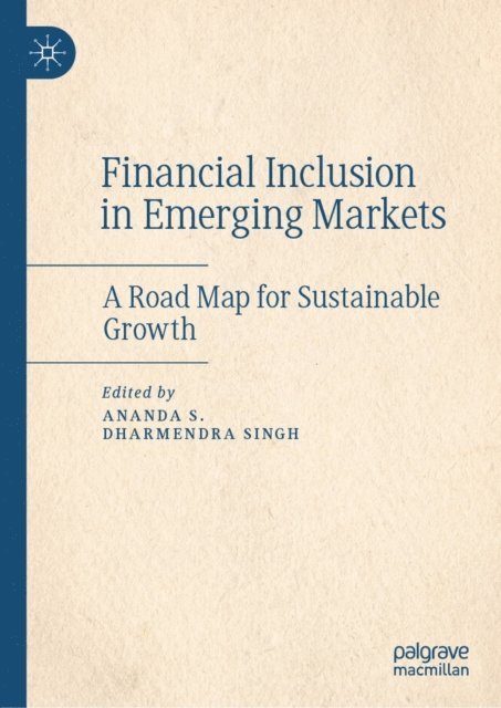 Dharmendra Singh, Ananda S. - Financial Inclusion in Emerging Markets, E-bok