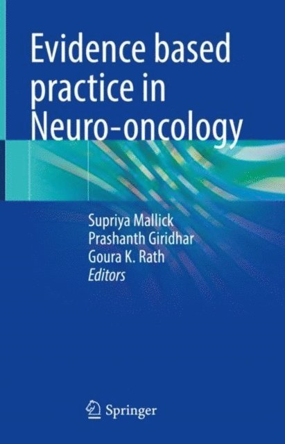 Goura K. Rath, Prashanth Giridhar, Supriya Mallick - Evidence based practice in Neuro-oncology, E-bok