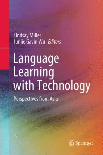 Junjie Gavin Wu, Lindsay Miller - Language Learning with Technology, E-bok