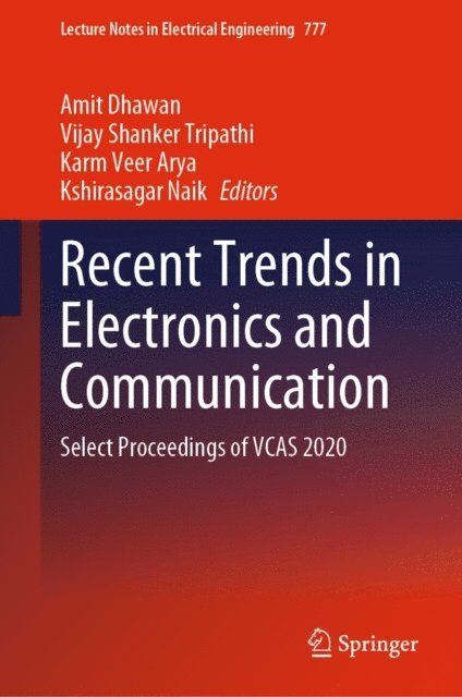 Kshirasagar Naik, Karm Veer Arya, Vijay Shanker Tripathi, Amit Dhawan - Recent Trends in Electronics and Communication, E-bok