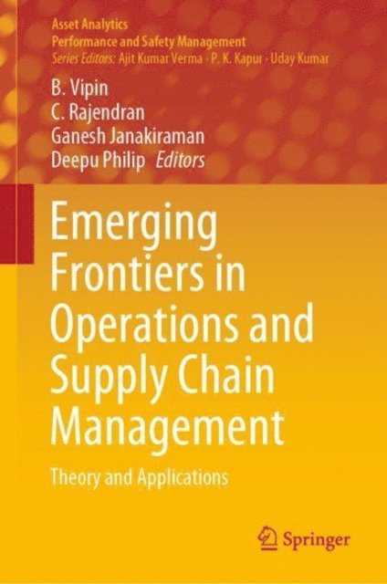 Deepu Philip, Ganesh Janakiraman, C. Rajendran, B. Vipin - Emerging Frontiers in Operations and Supply Chain Management, E-bok