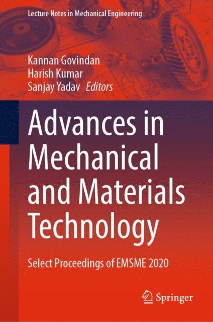 Sanjay Yadav, Harish Kumar, Kannan Govindan - Advances in Mechanical and Materials Technology, E-bok