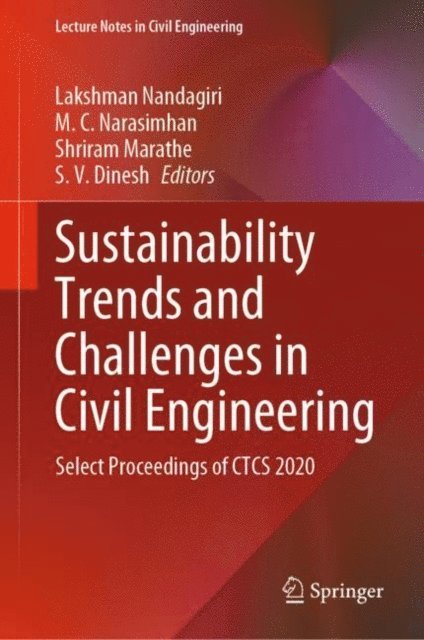 S.V. Dinesh, Shriram Marathe, M. C. Narasimhan, Lakshman Nandagiri - Sustainability Trends and Challenges in Civil Engineering, E-bok