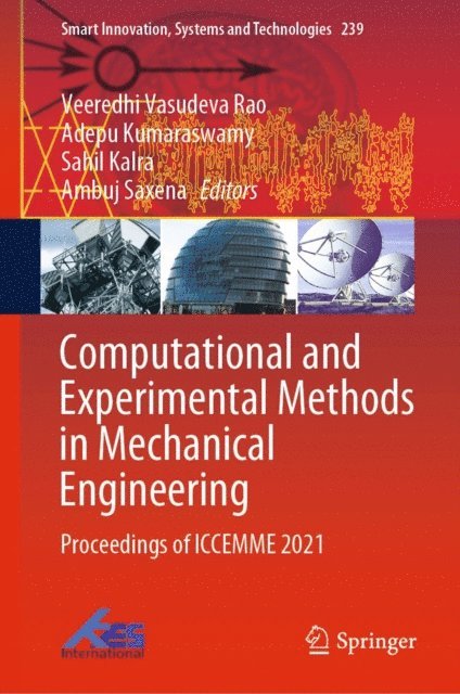 Ambuj Saxena, Sahil Kalra, Adepu Kumaraswamy, Veeredhi Vasudeva Rao - Computational and Experimental Methods in Mechanical Engineering, E-bok