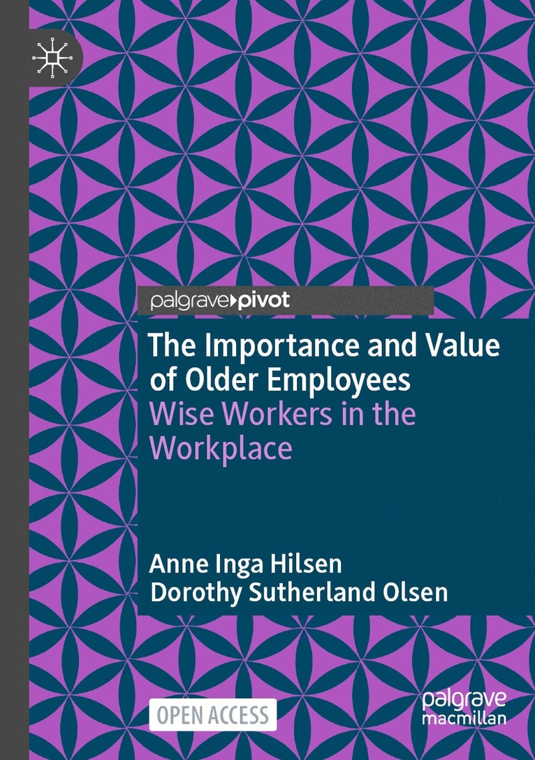 Anne Inga Hilsen, Dorothy Sutherland Olsen - Importance and Value of Older Employees, Häftad. Tillgänglighet: Lägg i varukorg