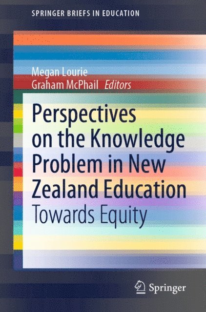 Graham McPhail, Megan Lourie - Perspectives on the Knowledge Problem in New Zealand Education, E-bok
