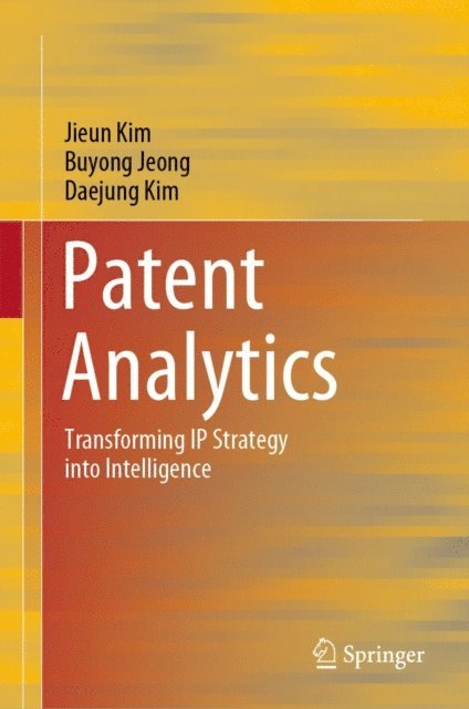 Daejung Kim, Buyong Jeong, Jieun Kim - Patent Analytics, E-bok