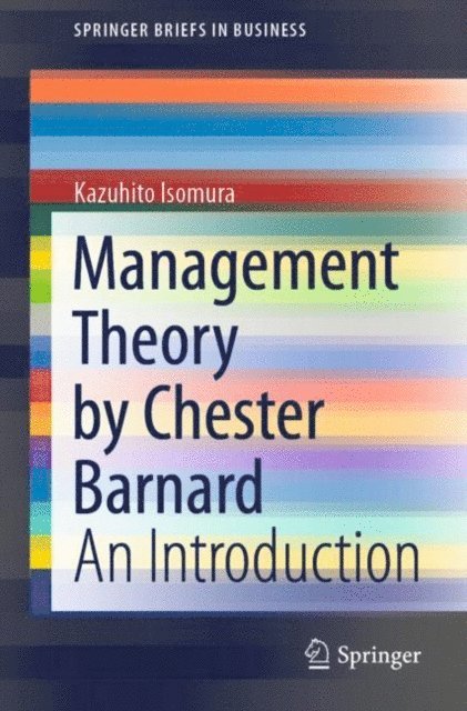 Kazuhito Isomura - Management Theory by Chester Barnard, E-bok