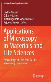 Applications of Microscopy in Materials and Life Sciences