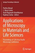 Applications of Microscopy in Materials and Life Sciences