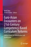 Euro-Asian Encounters on 21st-Century Competency-Based Curriculum Reforms