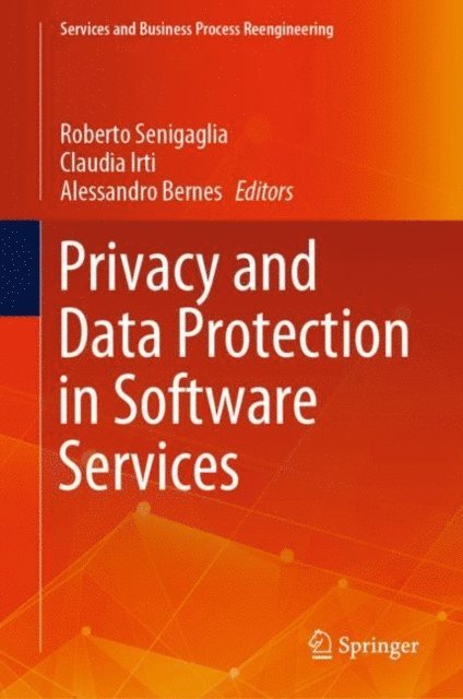 Alessandro Bernes, Claudia Irti, Roberto Senigaglia - Privacy and Data Protection in Software Services, E-bok