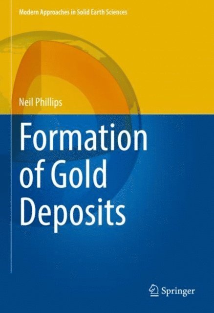 Neil Phillips - Formation of Gold Deposits, E-bok