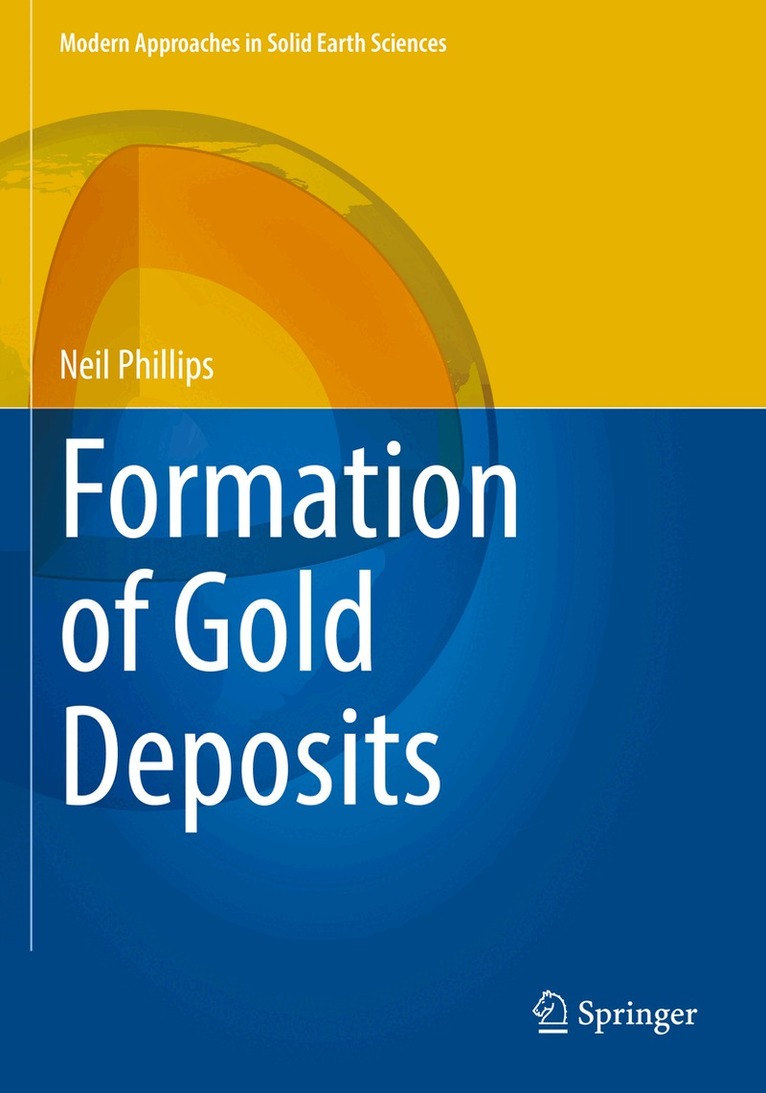 Neil Phillips - Formation of Gold Deposits, Häftad