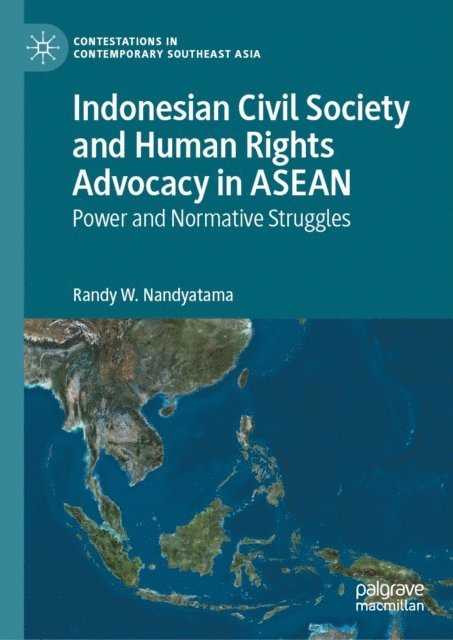 Randy W. Nandyatama - Indonesian Civil Society and Human Rights Advocacy in ASEAN, E-bok