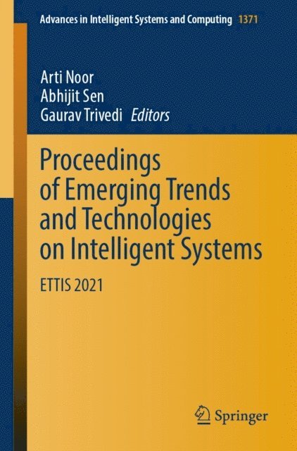 Gaurav Trivedi, Abhijit Sen, Arti Noor - Proceedings of Emerging Trends and Technologies on Intelligent Systems, E-bok