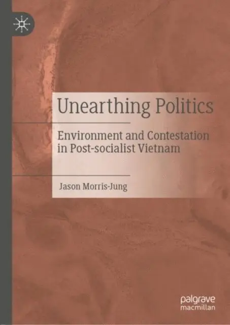 Jason Morris-Jung - Unearthing Politics, E-bok. Tillgänglighet: Lägg i varukorg