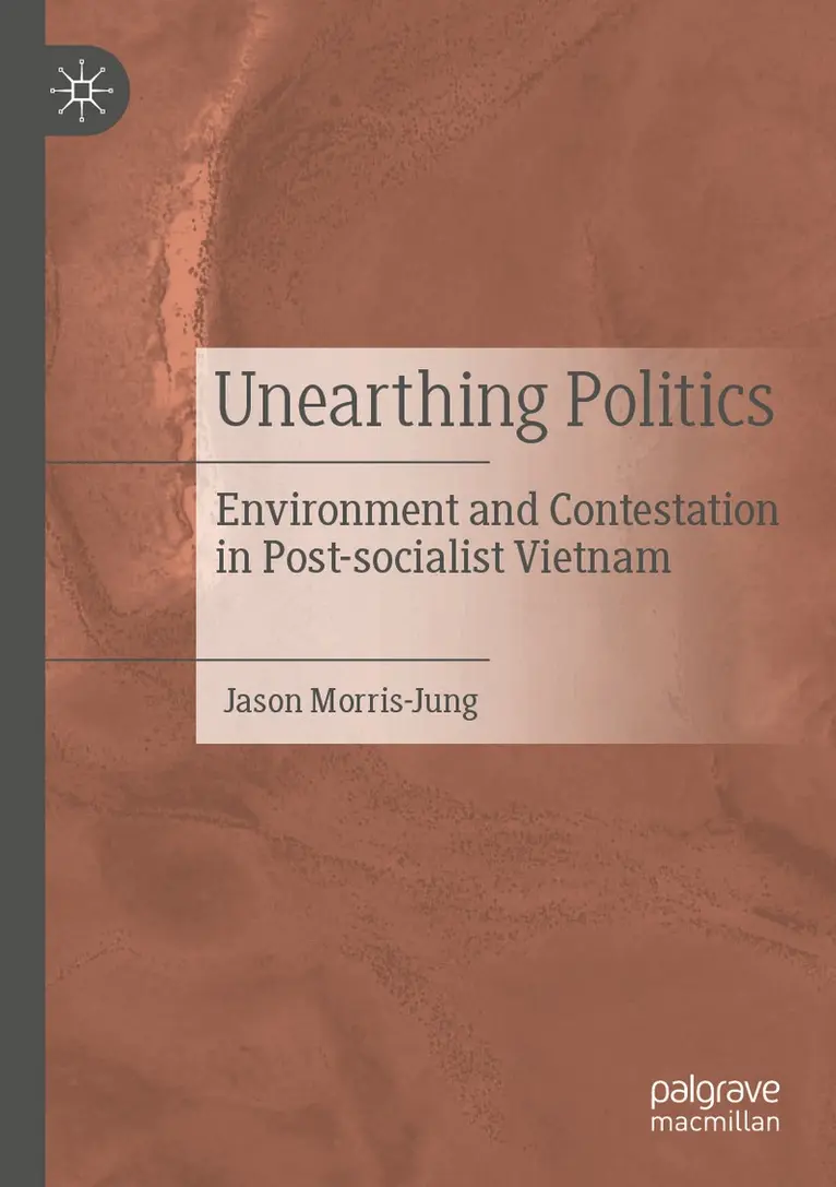 Jason Morris-Jung - Unearthing Politics, Häftad. Tillgänglighet: Lägg i varukorg