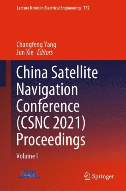 Jun Xie, Changfeng Yang - China Satellite Navigation Conference (CSNC 2021) Proceedings, E-bok