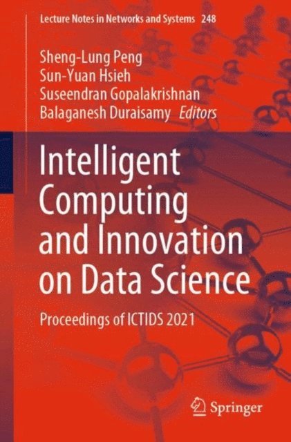Balaganesh Duraisamy, Suseendran Gopalakrishnan, Sun-Yuan Hsieh, Sheng-Lung Peng - Intelligent Computing and Innovation on Data Science, E-bok