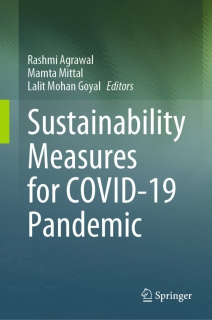 Lalit Mohan Goyal, Mamta Mittal, Rashmi Agrawal - Sustainability Measures for COVID-19 Pandemic, E-bok