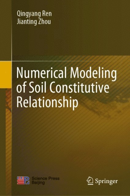 Jianting Zhou, Qingyang Ren - Numerical Modeling of Soil Constitutive Relationship, E-bok