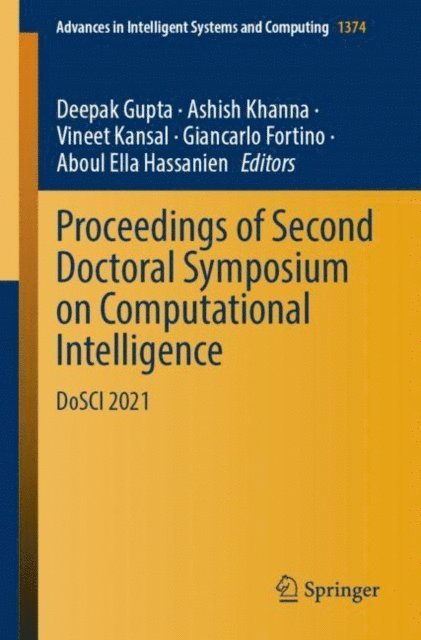 Aboul Ella Hassanien, Giancarlo Fortino, Vineet Kansal, Ashish Khanna, Deepak Gupta - Proceedings of Second Doctoral Symposium on Computational Intelligence, E-bok
