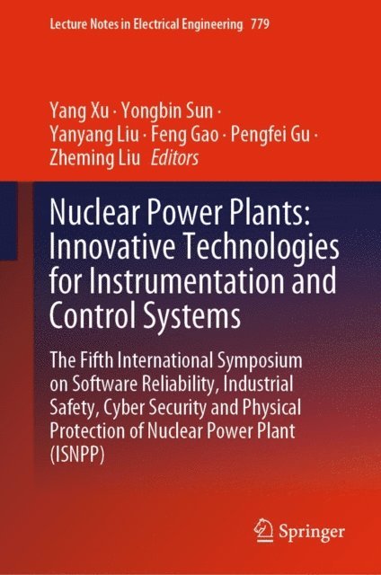 Zheming Liu, Pengfei Gu, Feng Gao, Yanyang Liu, Yongbin Sun, Yang Xu - Nuclear Power Plants: Innovative Technologies for Instrumentation and Control Systems, E-bok
