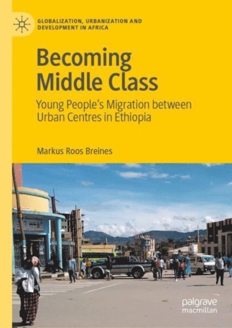 Markus Roos Breines - Becoming Middle Class, E-bok