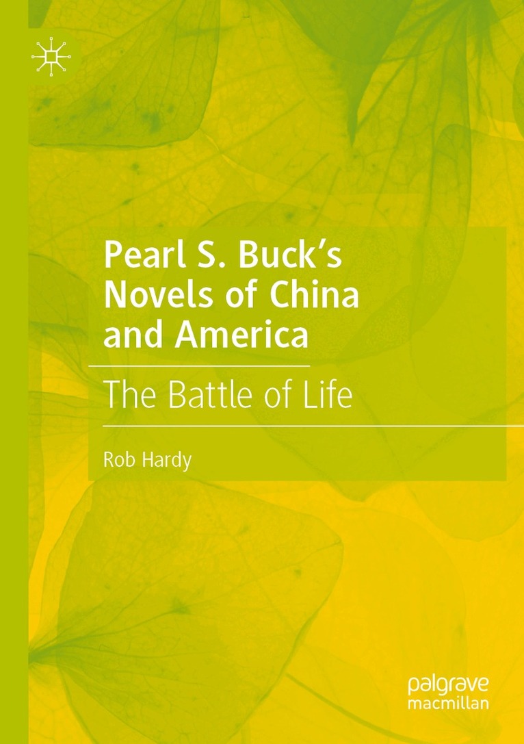 Rob Hardy - Pearl S. Buck’s Novels of China and America, Häftad