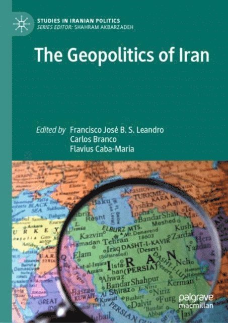 Flavius Caba-Maria, Carlos Branco, Francisco Jose B. S. Leandro - Geopolitics of Iran, E-bok