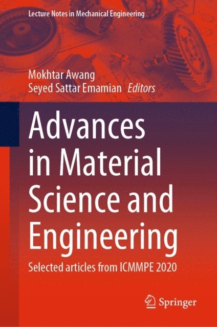 Seyed Sattar Emamian, Mokhtar Awang - Advances in Material Science and Engineering, E-bok