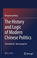 The History and Logic of Modern Chinese Politics