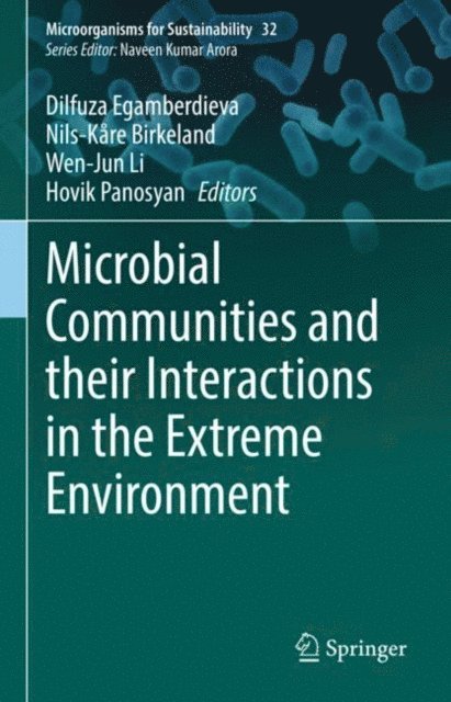Hovik Panosyan, Wen-Jun Li, Nils-Kare Birkeland, Dilfuza Egamberdieva - Microbial Communities and their Interactions in the Extreme Environment, E-bok